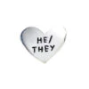He/They Pronouns Heart Pin