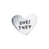 She/They Pronouns Heart Pin